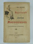 BIDEGAIN Jean,Magistrature et Justice maçonniques.