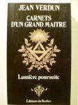 VERDUN Jean,Carnets d'un Grand Maître. Lumière poursuite.