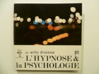 DRIESSE Willy,L'hypnose & la Psychologie.