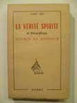 MIRA Joseph,La vérité spirite et théosophique. Source de bonheur.