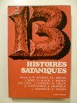 COLLECTIF,13 histoires sataniques. Oeuvres de W. Beckers, E.C. Bertin, J. Bixby, R. Bloch, F. Brown, H.B. Cave, J. Flanders, M. Grayn, N. Hawthorne, J. Masefield, C. Seignole, T. Thorpe.